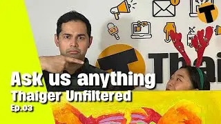 Thaiger Unfiltered Ep.03 - Ask Jay and Natty Anything! | December 3