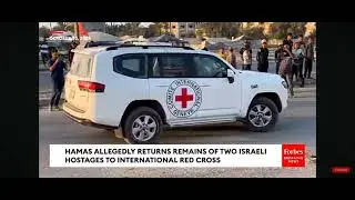 Hamas Allegedly returns remains of the israeli hostages to international red cross|Updated news