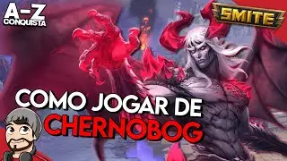 COMO JOGAR DE CHERNOBOG - A-Z Conquista + GUIA - ⚡ Smite BR