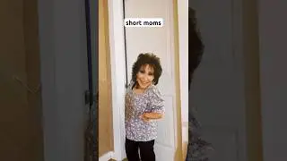 Most Moms VS Short Moms