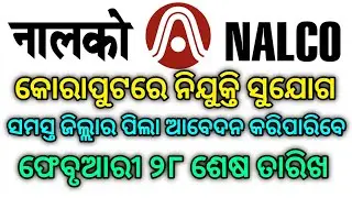 NALCO Odishare Job Openings as Foreman and Mining Officer। NALCO Koraput Job Openings 💥