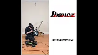 Unboxing Ibanez RGA7