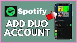 How to Add Duo Account in Spotify 2025?
