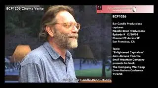 ECP1206 Noodle Brain Productions Episode 9: Enlightened Capitalism with John Abrams