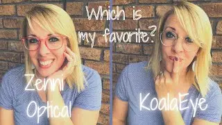 Which ONLINE GLASSES Are My Favorite? || COMPARING ONLINE GLASSES COMPANIES || ZENNI or KOALAEYE