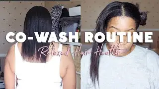 RELAXED HAIR | CO-WASH ROUTINE | MeThroughUrEyes