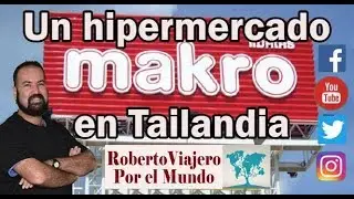 Un Hipermercado en Tailandia. MAKRO