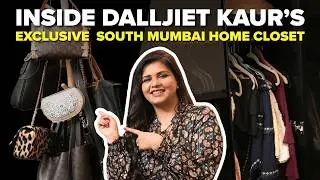 Inside Dalljiet Kaur&rsquo;s South Mumbai Home & Closet Tour | HF Raids | Hauterrfly