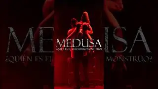 🎭 MEDUSA💃🐍🎼