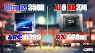 Intel Arc B390 vs Radeon 890M - The New iGPU King? (Ultra 7 358H vs Ryzen AI 9 HX 370)