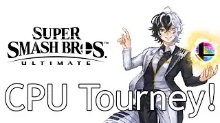 【SMASH ULTIMATE】 CPU Tourney!!