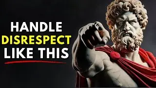 DO THIS & People will RESPECT you Immediately: COMMAND RESPECT | Stoic Philosophy