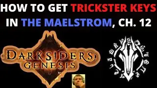 Darksiders Genesis | Trickster keys locations | The Maelstrom | Chapter 12 | Gameplay