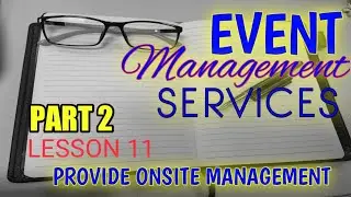 PART 2- EVENT MANAGEMENT SERVICES | LESSON 11