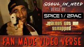 Fan Made Video: 4/20/22 ▪️ Spice 1  ▪️ Jealous Got Me Strapped ▪️ Silent Assassin ▪️ Soul_In_Need