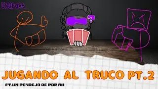 Jugando al Truco PT.2 (Ft.Mi amigo medio boludito) | Truco Blitz | Un Grunt