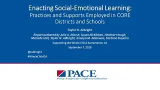 PACE | Taylor Allbright on Enacting SEL: Practice and Support Employed in CORE Districts and Schools