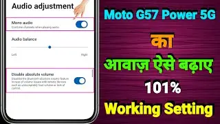 Moto G57 Power 5G Sound Problem | How to Increase Sound in Moto G57 Power 5G |