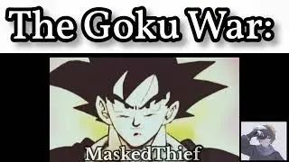 The Goku War: