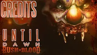 Until Dawn: Rush of Blood - Credits
