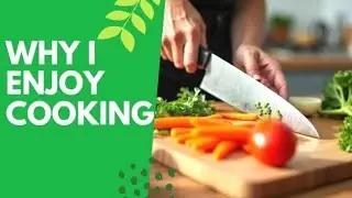 Why I Enjoy Cooking | Essay with English