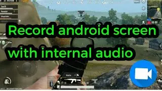 Record android screen with internal audio.(No root)||🔥🔥
