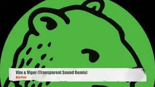 Ben Pest - Vim & Vigour (Transparent Sound Remix) [Orson]