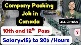 Company packing job in Canada 🇨🇦 ,Salary,Requirements,All Details,2026_27