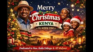 Merry Christmas Kenya 🇰🇪 &mdash; DJ KEEN 254 (Official Lyrics Video)