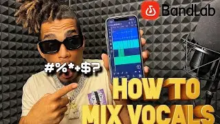 How To ACTUALLY Mix Vocals On Bandlab 🔥🔥