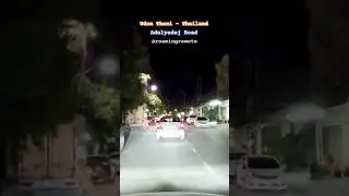 #UdonThani - Night #drive down Adulyadej Road - #Thailand #4K