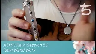 ASMR Reiki Session 50 &ndash; Reiki Wand Work