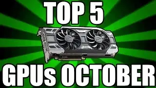 Top 5 Best Gaming Graphics Cards For The Money - October 2016