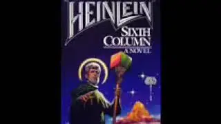 Sixth Column by Robert A Heinlein audiobook full