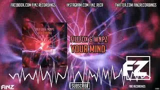Fillfox & WNPZ - Your Mind