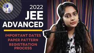 JEE Advanced 2022 | JEE Advanced Registration 2022 | JEE Advanced Date 2022 | Latest Update