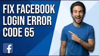Fix Facebook Login Error Code 65 (2026 Easy Guide)