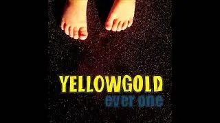 Yellowgold - Fade Away