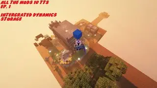 ATM10 TTS EP 1 *Integrated Dynamics Storage*