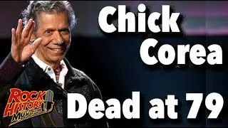 Chick Corea, Jazz Fusion Pioneer, Dead at 79