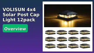 REVIEW (2025): VOLISUN 4x4 Solar Post Cap Light 12pack. ESSENTIAL details.