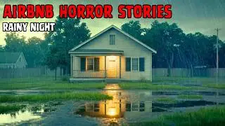 3 Scary True Airbnb  Horror Stories | Alone on a Rainy Night