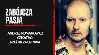 Andriej Romanowicz Czikatiło- NAJGORSZY oprawca w historii Rosji. #1