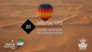 20 Useful Tips Before Your Next Balloon Adventure | Balloon Adventures Dubai 2020