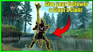 Skyrim - How to Give your Follower a Giants Club!