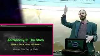 Black Holes: Facts & Fictions (Stars '25, wk 8.1) - Dr. Michael Shilo DeLay