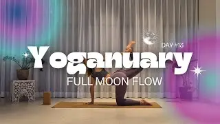 YOGANUARY Day 13 - Full Moon Flow