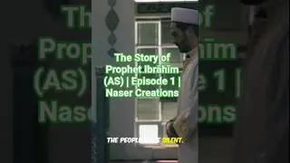 The Story of Prophet Ibrāhīm (AS) | Episode 1 | Naser Creations #historyofislam #prophethistory