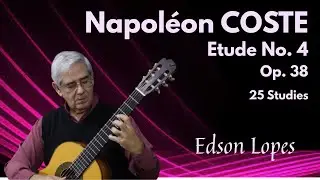 Etude, Op. 38, No. 4 by Napol&eacute;on Coste, performed by Edson Lopes