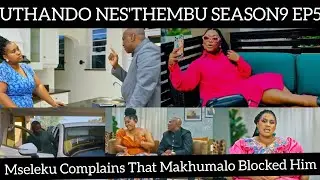 Uthando nes'thembu season9 episode 5| Review | Mseleku Complains That Makhumalo Blocked Him.